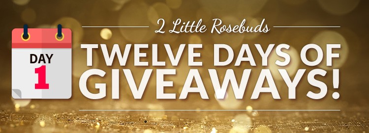 2 little rosebuds giveaway day 1