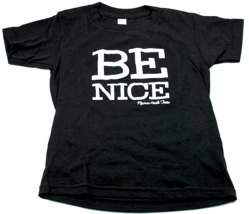 Be Nice shirt