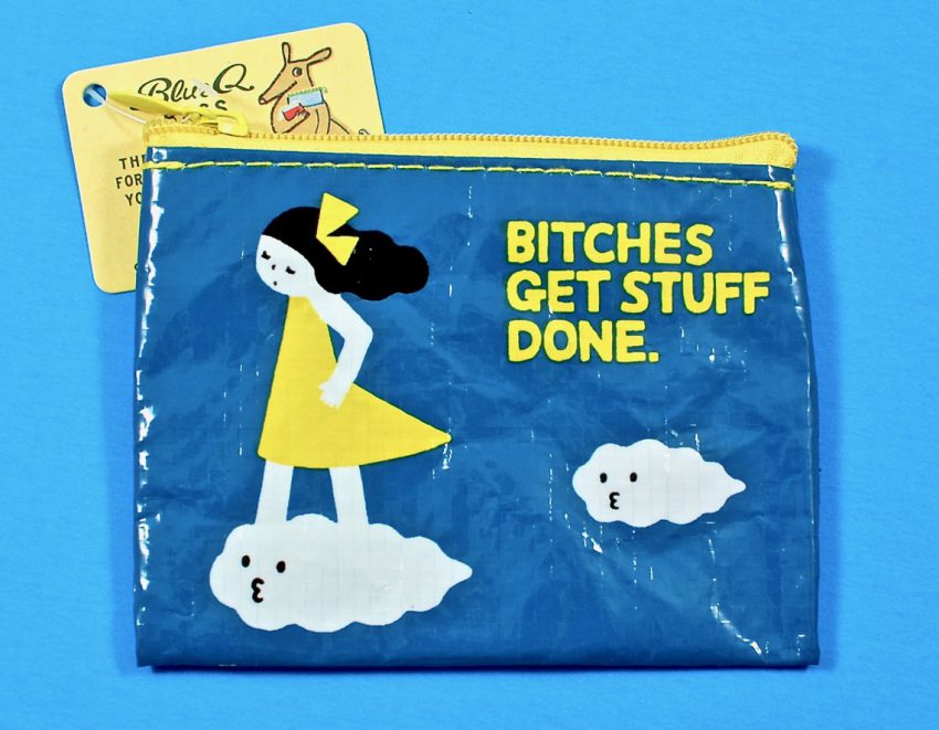 Bitches get stuff done coin purse