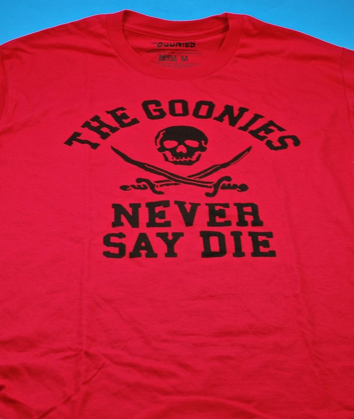 Goonies Never Say Die shirt