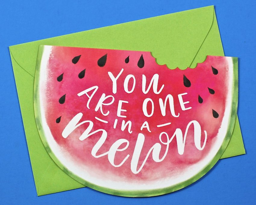 You are one in a melon card